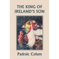 The King of Ireland's Son, Illustrated Edition (Yesterday's Classics)