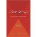 Warm Springs: Traces of a Childhood at Fdr's Polio Haven