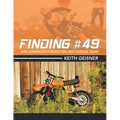 Finding #49 and America's Forgotten Motocross Team