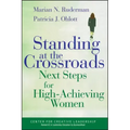 Standing at the Crossroads: Next Steps for High Achieving Women