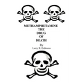 Methamphetamine The Drug Of Death