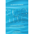 Liquid Love: A Journey Through Life's Contradictions