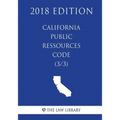 California Public Ressources Code (3/3) (2018 Edition)