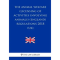 The Animal Welfare (Licensing of Activities Involving Animals) (England) Regulations 2018 (UK)