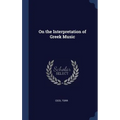 On the Interpretation of Greek Music
