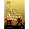 Japanese Media Cultures in Japan and Abroad