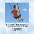 Ensembles de balançoires: Une première découverte des ensembles en mathématiques