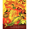 The Healthy Hedonist: More Than 200 Delectable Flexitarian Recipes for Relaxed Daily Feasts