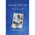 The Lie That I Am: A Journey Back to Spirit