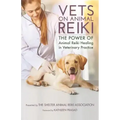 Vets on Animal Reiki: The Power of Animal Reiki Healing in Veterinary Practice