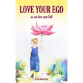 Love your Ego: as you love your Self