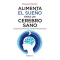 Alimenta El Sueño Para Un Cerebro Sano / Feed Your Sleep for a Healthy Brain