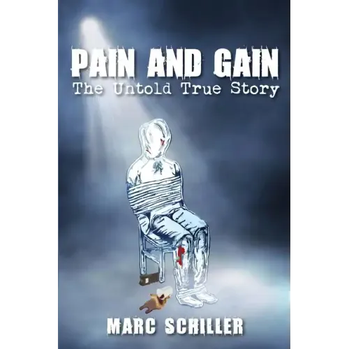 Pain and Gain-The Untold True Story
