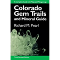 Colorado Gem Trails: And Mineral Guide