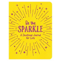 Be the Sparkle: A Devotional Journal for Girls