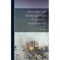 History of Dorchester County, Maryland