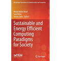 Sustainable and Energy Efficient Computing Paradigms for Society