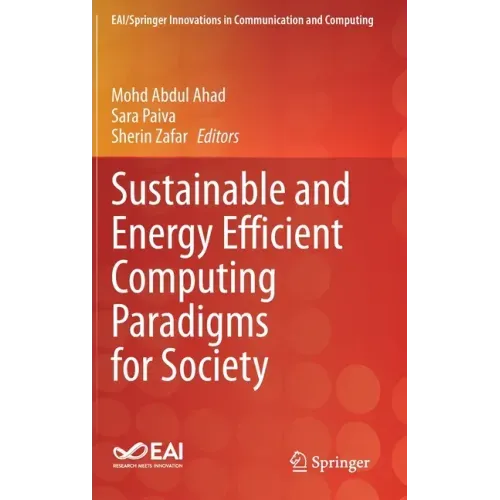 Sustainable and Energy Efficient Computing Paradigms for Society
