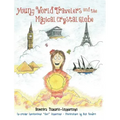 Young World Travelers and the Magical Crystal Globe