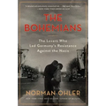 Bohemians: The Lovers Who Led Germany's Resistance Against the Nazis