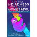 It's Your Weirdness That Makes You Wonderful: A Self-Acceptance Prompt Journal (Art Therapy, Anxiety Journal for Strong Women)