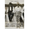 The World Will Never See the Like: The Gettysburg Reunion of 1913