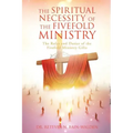 The Spiritual Necessity of the Fivefold Ministry