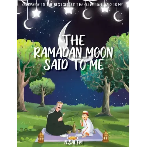 The Ramadan Moon Said To Me