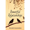 Beautiful Relationships - A Collection of Seven Fictions