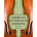 American Antebellum Fiddling