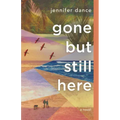 Gone But Still Here
