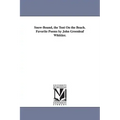 Snow-Bound, the Tent On the Beach. Favorite Poems by John Greenleaf Whittier.