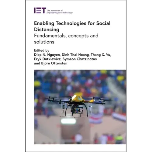 Enabling Technologies for Social Distancing: Fundamentals, Concepts and Solutions