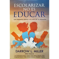 Escolarizar No Es Educar