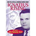 Ignatius Rising: The Life of John Kennedy Toole