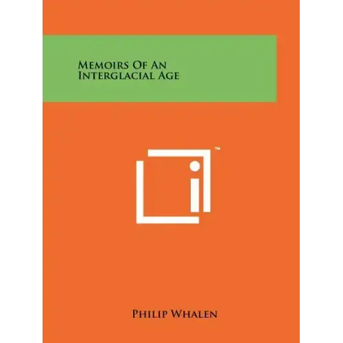 Memoirs Of An Interglacial Age