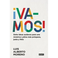 ¡Vamos!: 7 Ideas Audaces Para Una América Latina Más Próspera, Justa Y Feliz / Le Ts Do This! 7 Bold Ideas for a More Prosperous, More Equitable, and