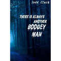 There is Always Another Boogey Man