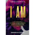 I Am: Walk in Divine Confidence, Supernatural Boldness, While Being Free From Rejection, And Emotional Wounds.