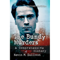 The Bundy Murders: A Comprehensive History, 2D Ed.