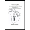 Tecumseh's Pan Indigenous Individuals Confederacy: A Fourth Nation in North America