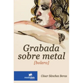 Grabada sobre metal Incizione su metallo