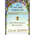 The Wit and Wisdom of Bridgerton: Lady Whistledown's Official Guide