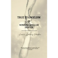 True Evangelism: or Winning Souls by Prayer