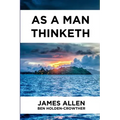 As A Man Thinketh
