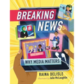 Breaking News: Why Media Matters