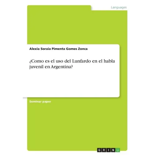 ¿Como es el uso del Lunfardo en el habla juvenil en Argentina?