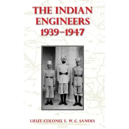 The Indian Engineers, 1939-47