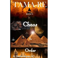 TAMA-RE Book III: Chaos to Order