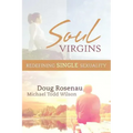 Soul Virgins: Redefining Single Sexuality